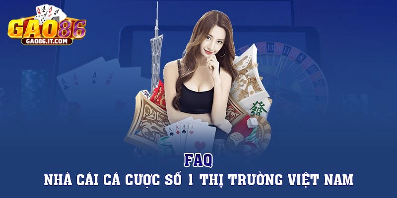 Các vấn đề thường được hỏi khi tham gia cá cược