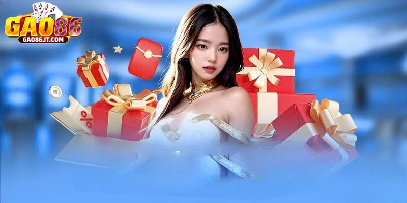 Nạp tiền cùng GAO86 để nhận hàng ngàn ưu đãi